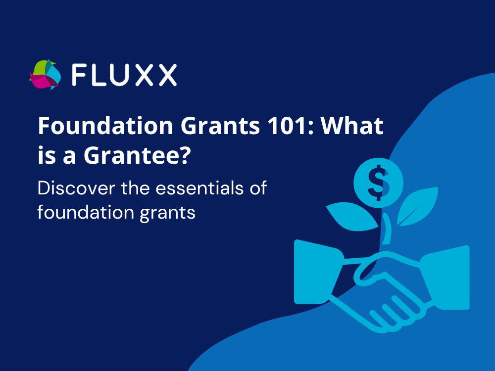 Foundation Grants 101: What is a Grantee?